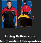 Racing Uniforms and Merchandise Headquarters